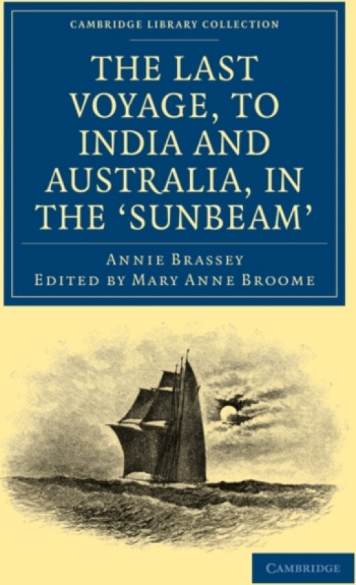 The Last Voyage, to India and Australia, in the Sunbeam av Annie Brassey (Paperback)