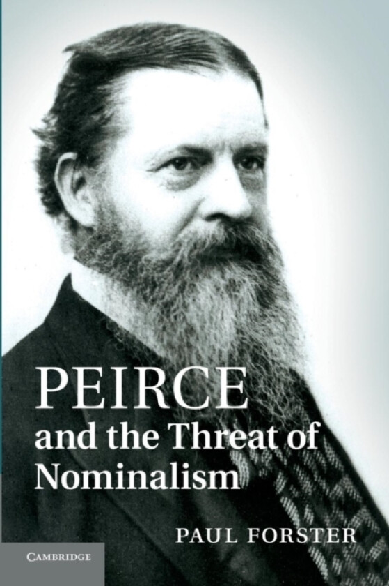 Peirce and the Threat of Nominalism av Paul Forster (Paperback)