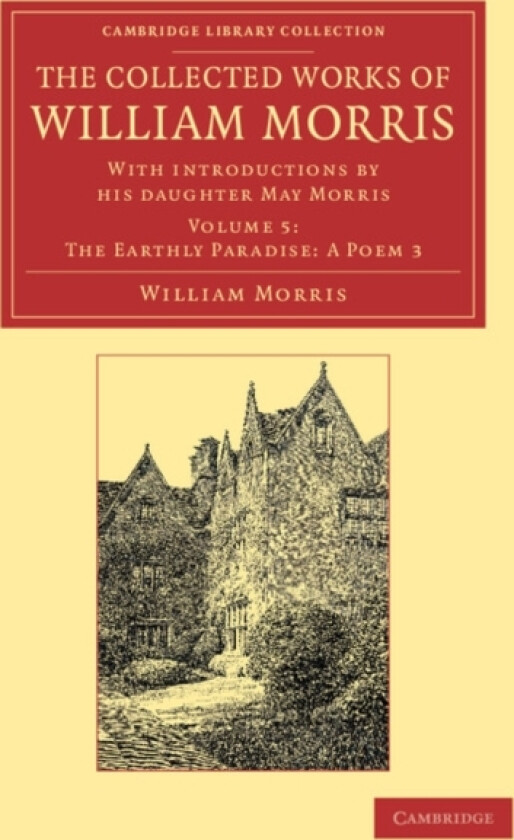 The Collected Works of William Morris av William Morris (Paperback)