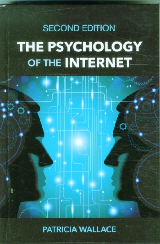 The Psychology of the Internet av Patricia Wallace (Hardcover)