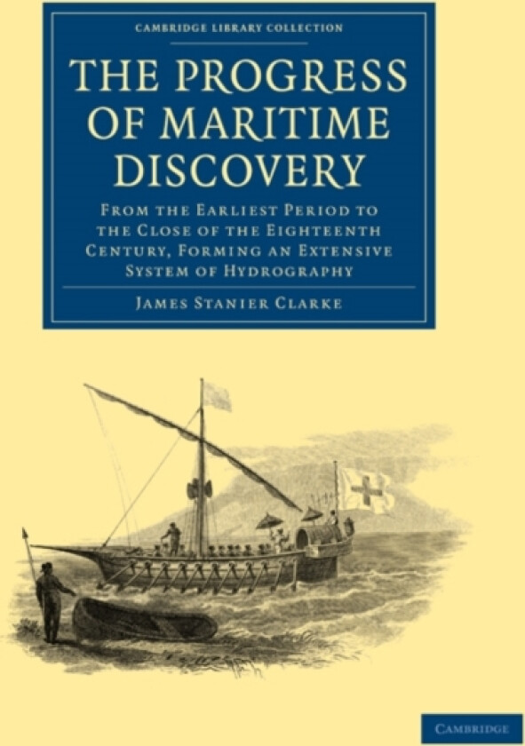 The Progress of Maritime Discovery av James Stanier Clarke (Paperback)