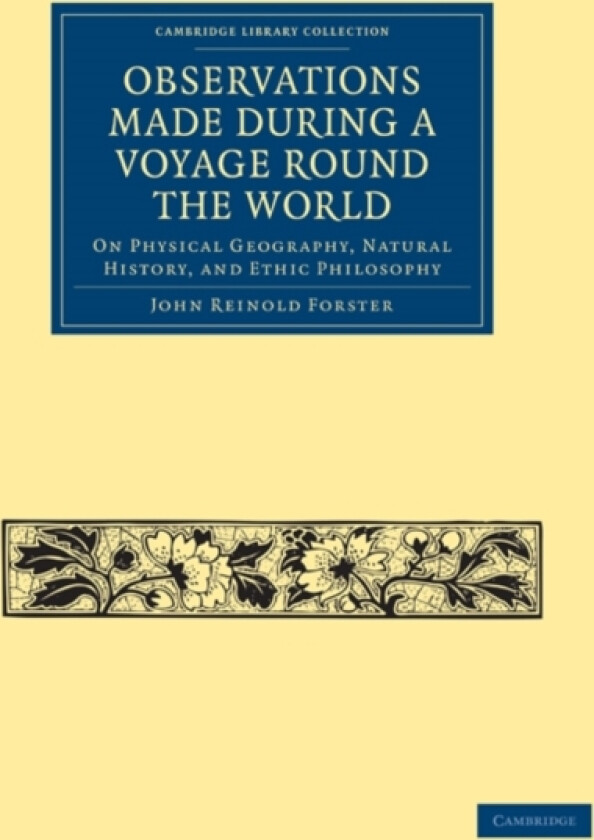 Observations Made During a Voyage Round the World av John Reinhold Forster (Paperback)