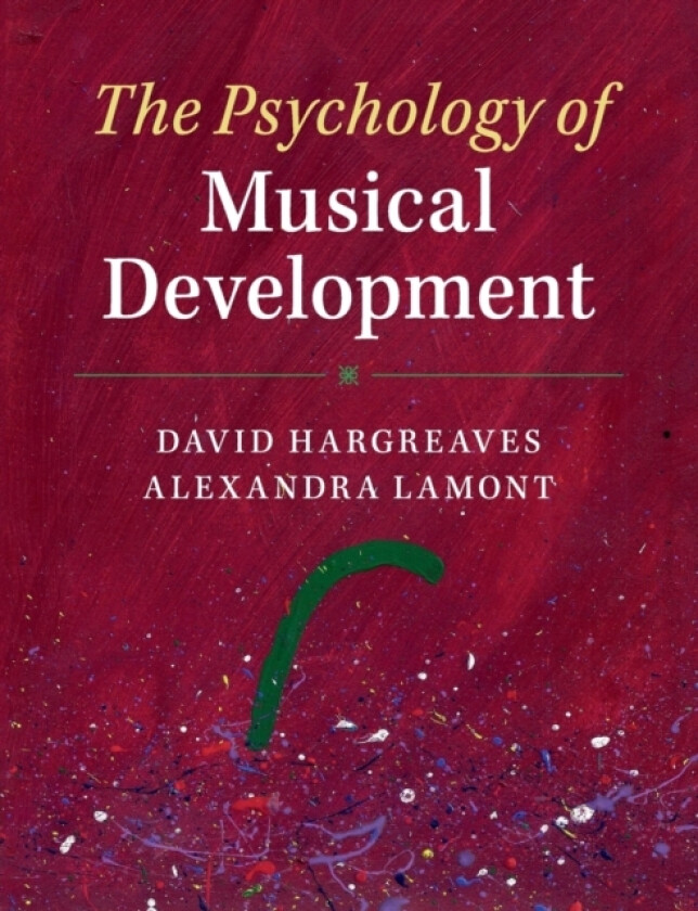 The Psychology of Musical Development av David Hargreaves, Alexandra Lamont (Paperback)