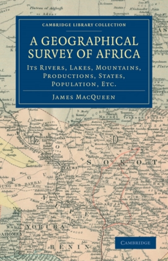 A Geographical Survey of Africa av James MacQueen (Paperback)