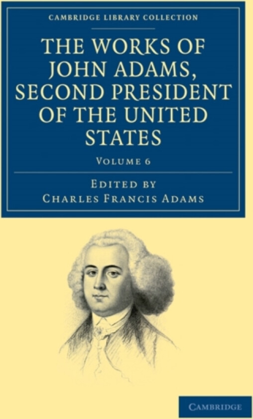 The Works of John Adams, Second President of the United States av John Adams (Paperback)