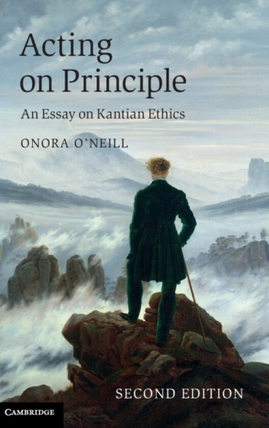 Acting on Principle av Onora O'Neill (Hardcover)