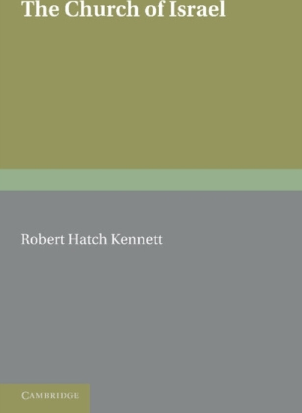 The Church of Israel av Robert Hatch Kennett (Paperback)
