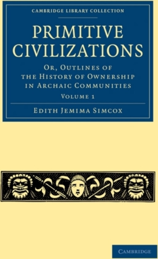 Primitive Civilizations av Edith Jemima Simcox (Paperback)