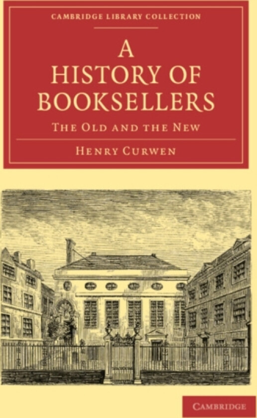 A History of Booksellers av Henry Curwen (Paperback)