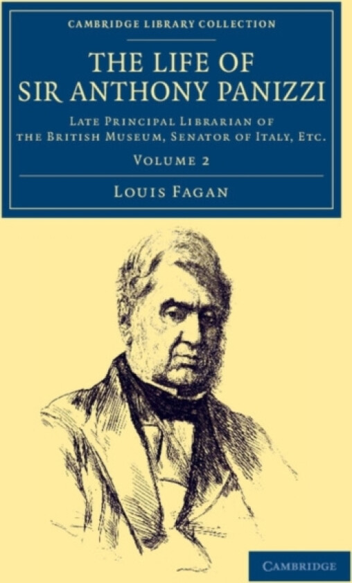 The Life of Sir Anthony Panizzi, K.C.B. av Louis Fagan (Paperback)
