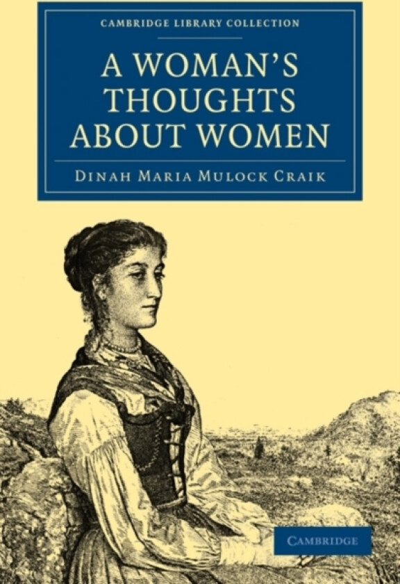 A Woman's Thoughts about Women av Dinah Mulock Craik (Paperback)