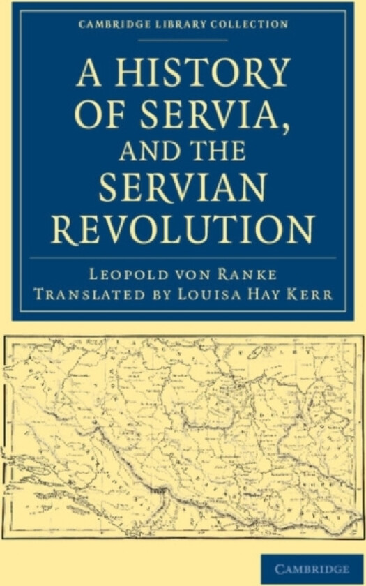 A History of Servia, and the Servian Revolution av Leopold von Ranke (Paperback)