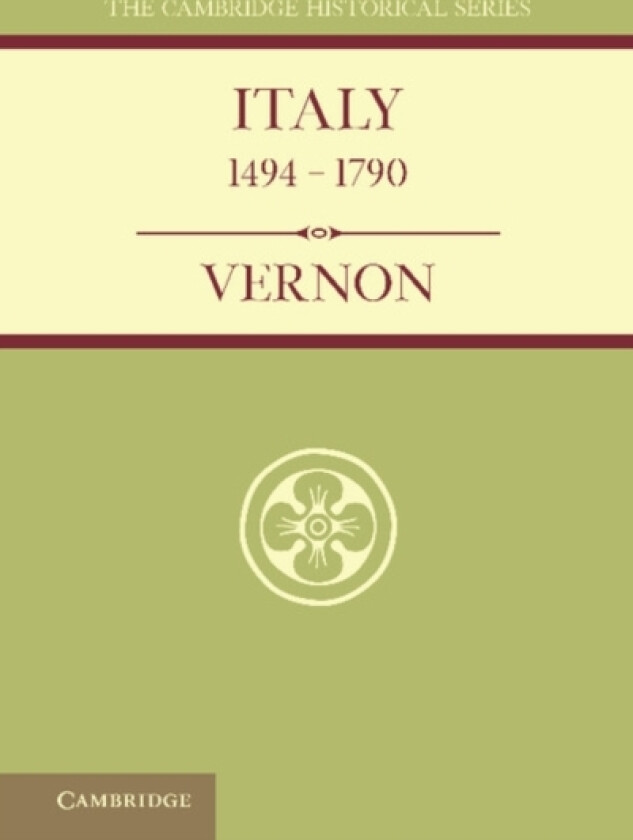 Italy from 1494 to 1790 av H.M. Vernon (Paperback)
