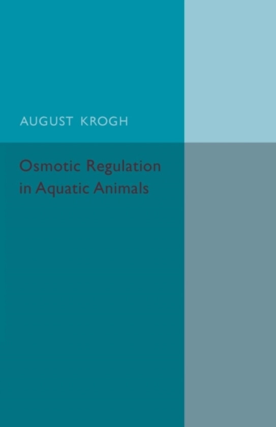 Osmotic Regulation in Aquatic Animals av August Krogh (Paperback)