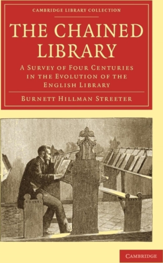 The Chained Library av Burnett Hillman Streeter (Paperback)