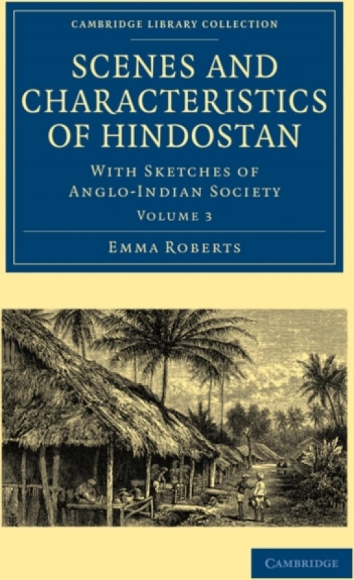Scenes and Characteristics of Hindostan av Emma Roberts (Paperback)