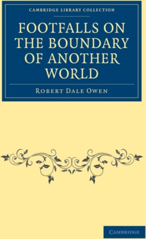 Footfalls on the Boundary of Another World av Robert Dale Owen (Paperback)