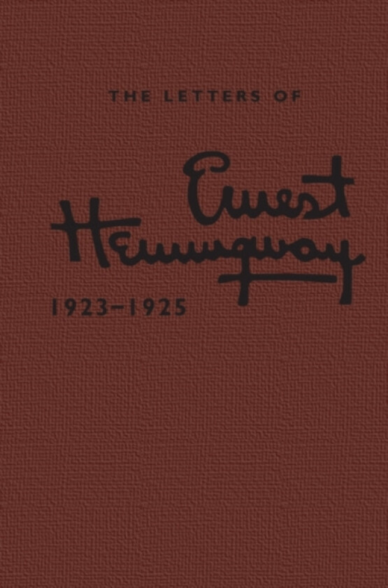 The Letters of Ernest Hemingway: Volume 2, 1923–1925 av Ernest Hemingway (Leather bound)