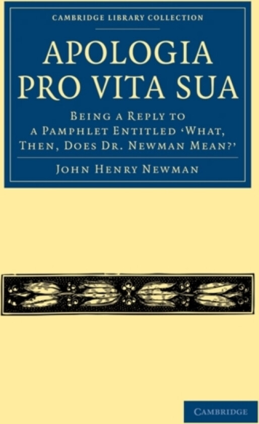 Apologia Pro Vita Sua av John Henry Newman (Paperback)