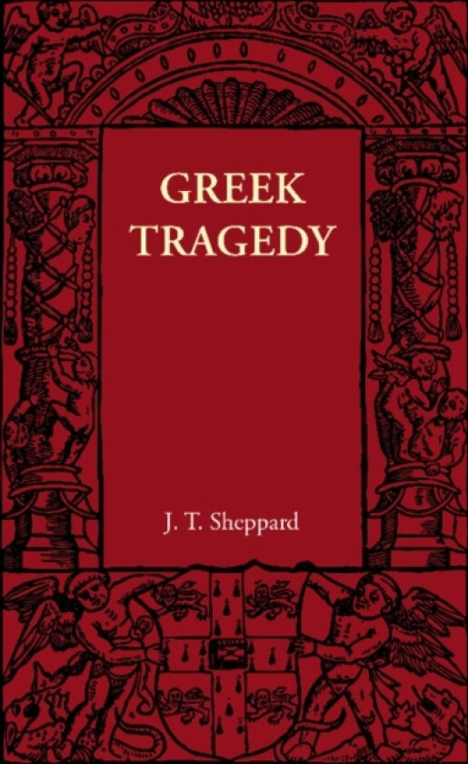 Greek Tragedy av J.T. Sheppard (Paperback)