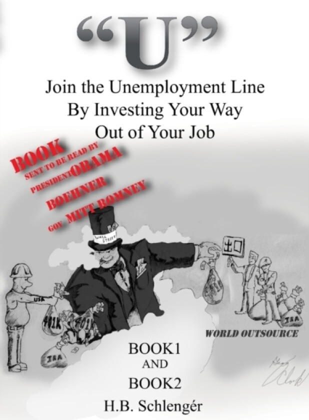 "U" Join the Unemployment Line By Investing Your Way Out of Your Job av H B Schlenger (Paperback)