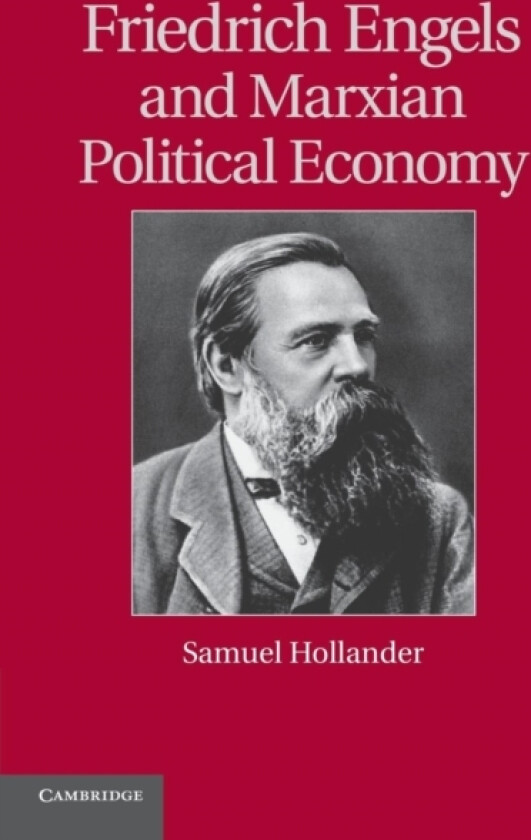 Friedrich Engels and Marxian Political Economy av Samuel Hollander (Paperback)
