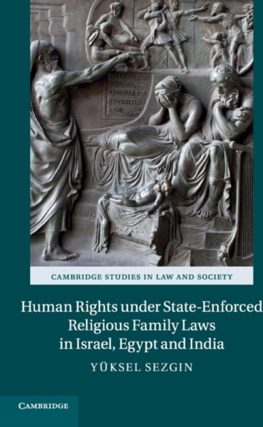 Human Rights under State-Enforced Religious Family Laws in Israel, Egypt and India av Yuksel Sezgin (Paperback)