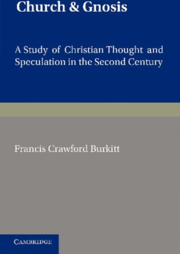 Church and Gnosis av F.C. Burkitt (Paperback)