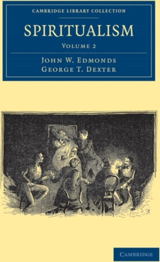 Spiritualism av John W. Edmonds (Paperback)