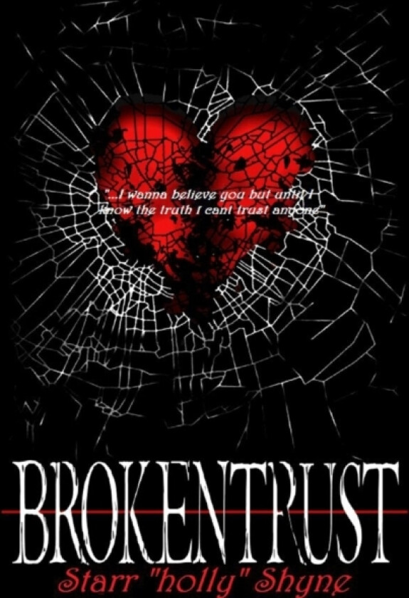 Brokentrust av Starr "holly" Shyne (Paperback)