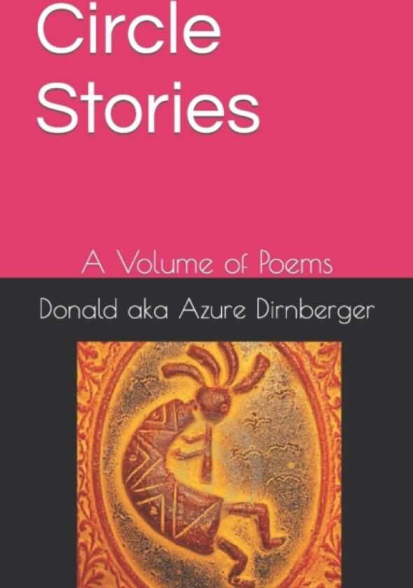 Circle Stories av Donald Aka Azure E Dirnberger (Paperback)