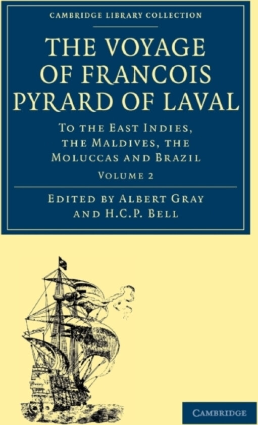 The Voyage of Francois Pyrard of Laval to the East Indies, the Maldives, the Moluccas and Brazil av Francois Pyrard (Paperback)