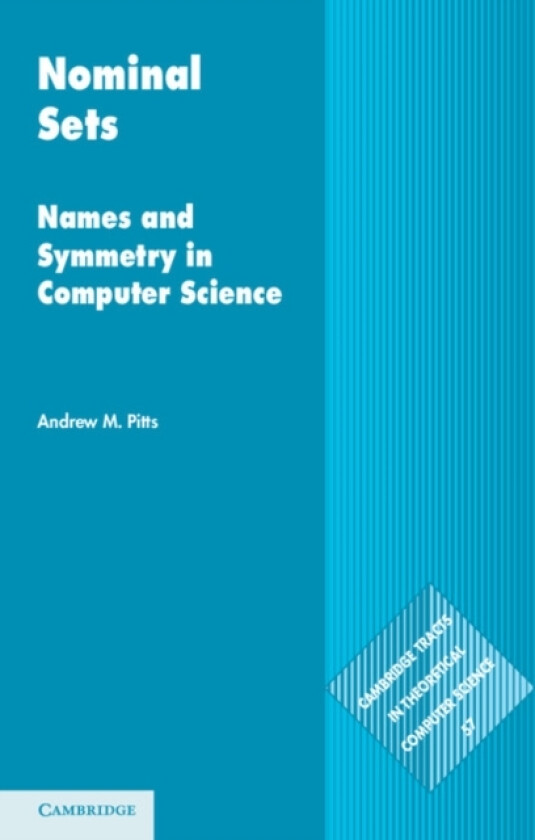 Nominal Sets av Andrew M. Pitts (Hardcover)