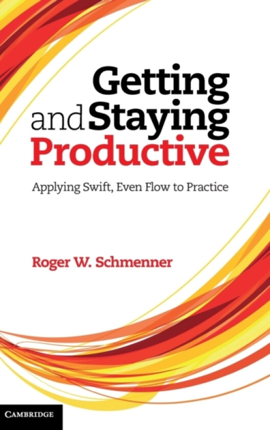 Getting and Staying Productive av Roger W. Schmenner (Hardcover)