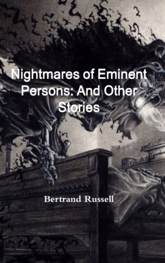 Nightmares of Eminent Persons av Bertrand Russell (Hardcover)
