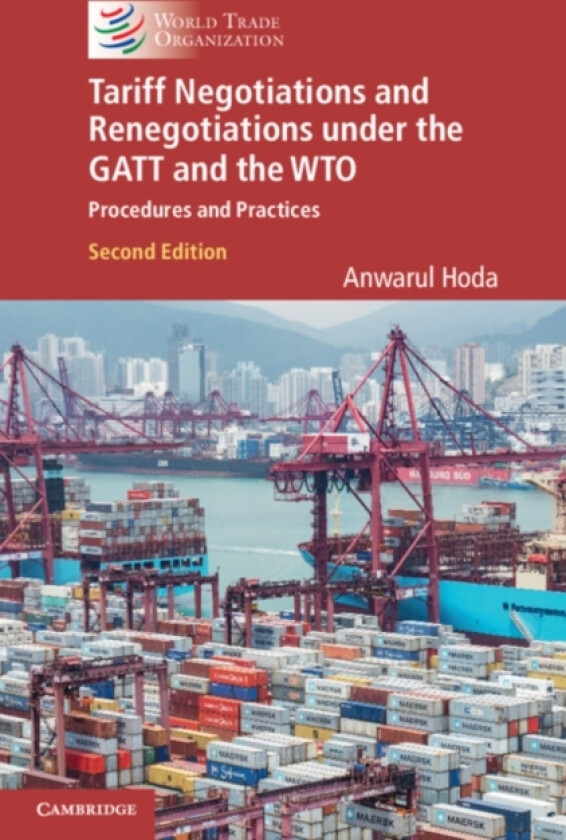Tariff Negotiations and Renegotiations under the GATT and the WTO av Anwarul Hoda (Hardcover)