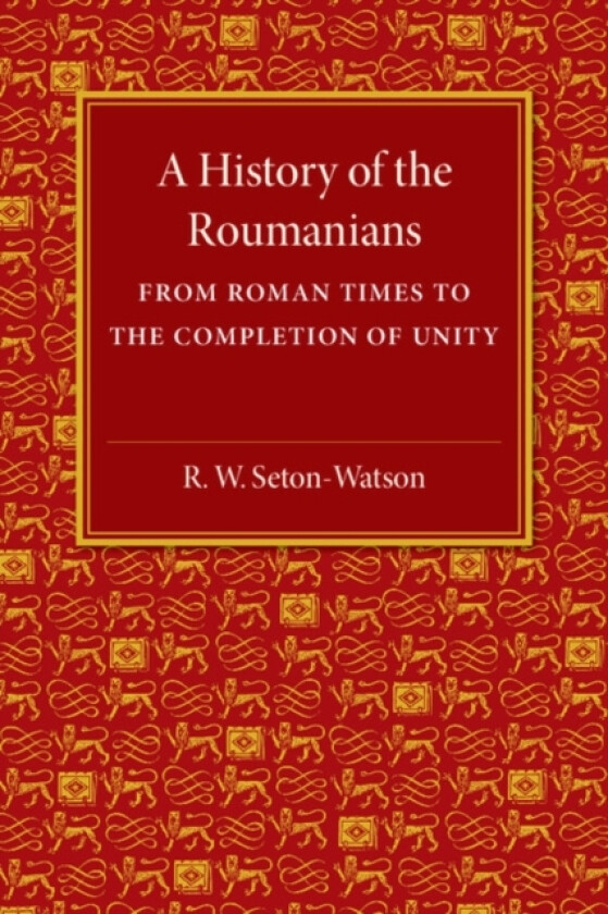 A History of the Roumanians av R.W. Seton-Watson (Paperback)