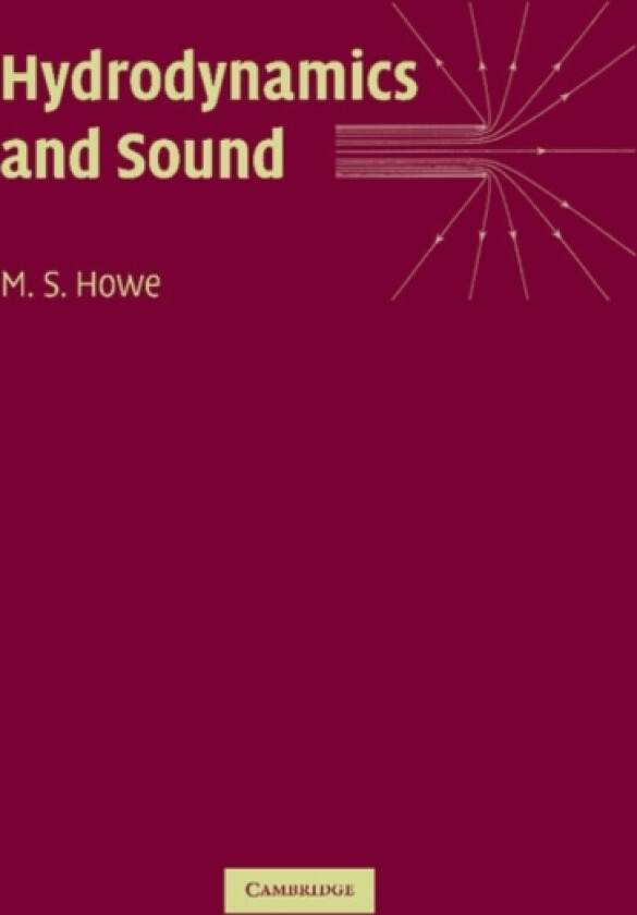 Hydrodynamics and Sound av M.S. Howe (Paperback)