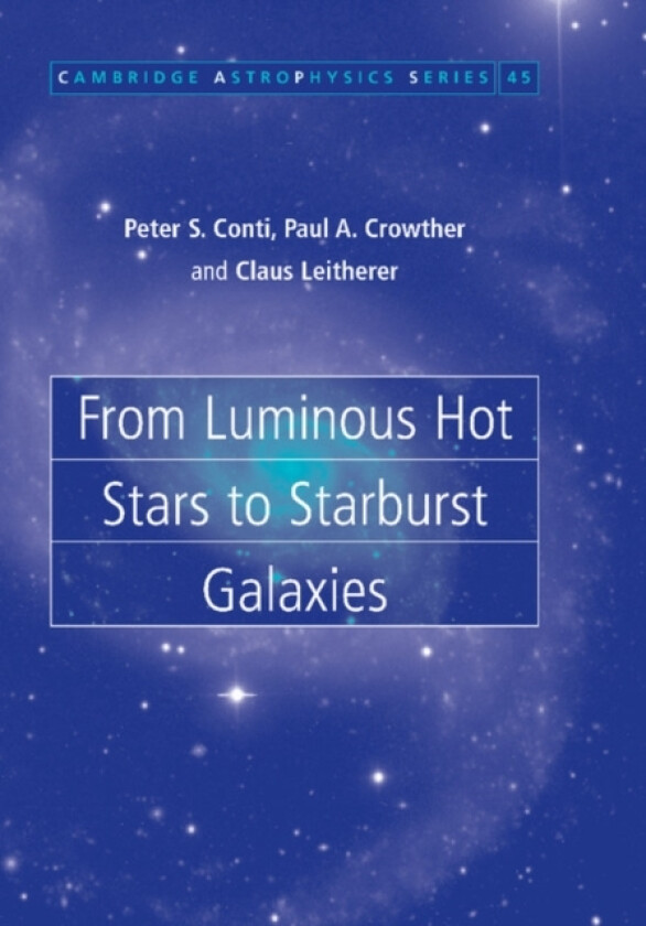 From Luminous Hot Stars to Starburst Galaxies av Peter S. Conti, Paul A. Crowther, Claus Leitherer (Paperback)