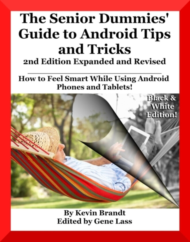 The Senior Dummies' Guide to Android Tips and Tricks av Kevin Brandt (Paperback)