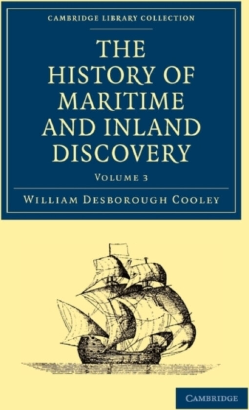 The History of Maritime and Inland Discovery av William Desborough Cooley (Paperback)