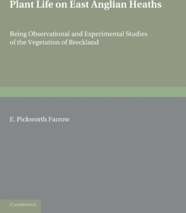 Plant Life on East Anglian Heaths av E. Pickworth Farrow (Paperback)