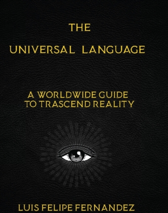 The Universal Language av Luis Felipe Fernandez (Hardcover)