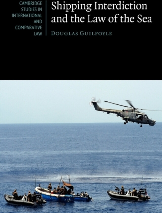 Shipping Interdiction and the Law of the Sea av Douglas Guilfoyle (Paperback)