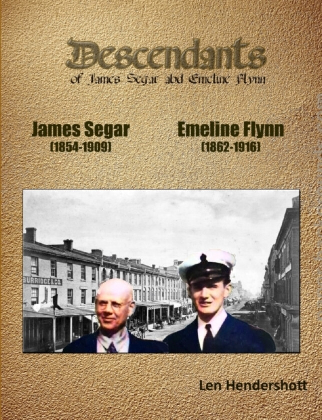 Descendants og James Segar and Emeline Flynn av Len Hendershott (Paperback)