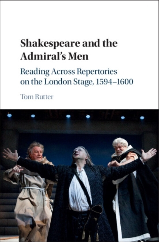 Shakespeare and the Admiral's Men av Tom Rutter (Hardcover)