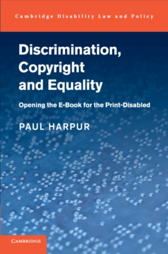 Discrimination, Copyright and Equality av Paul Harpur (Paperback)