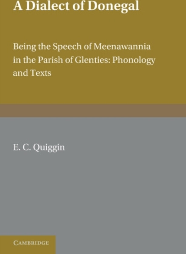 A Dialect of Donegal av E.C. Quiggin (Paperback)