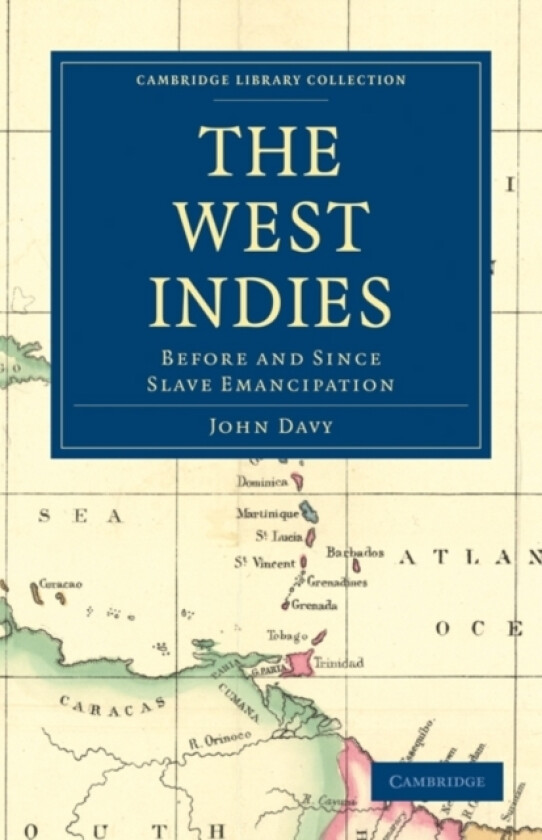The West Indies, Before and Since Slave Emancipation av John Davy (Paperback)