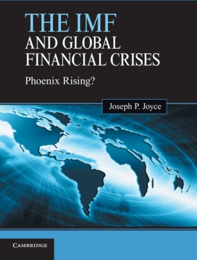 The IMF and Global Financial Crises av Joseph P. Joyce (Paperback)